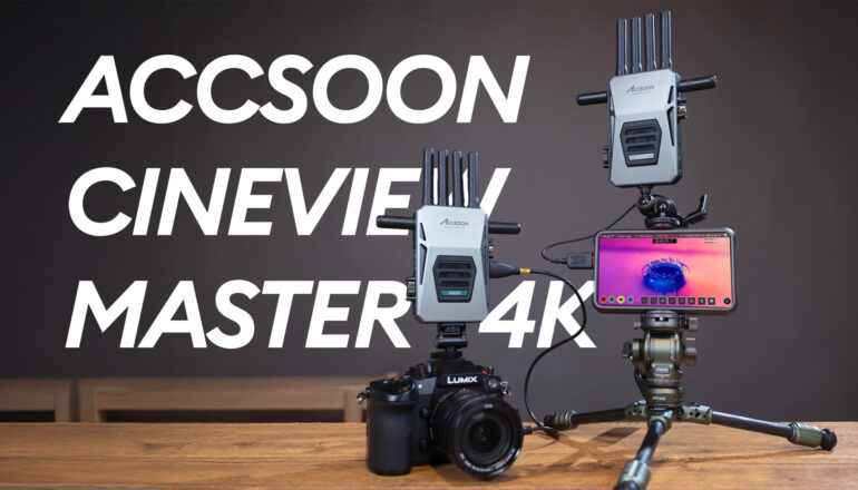 Accsoon CineView Master 4K Review – An Affordable Wireless Video Transmission Powerhouse