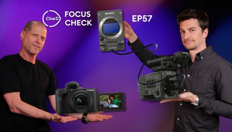 Sony & Canon Camera Announcements | How Netflix’s Adolescence Was Made | CineD Focus Check Ep57